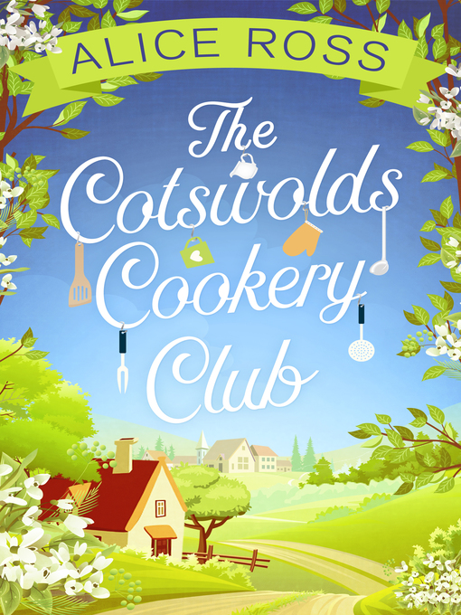 Title details for The Cotswolds Cookery Club by Alice Ross - Wait list